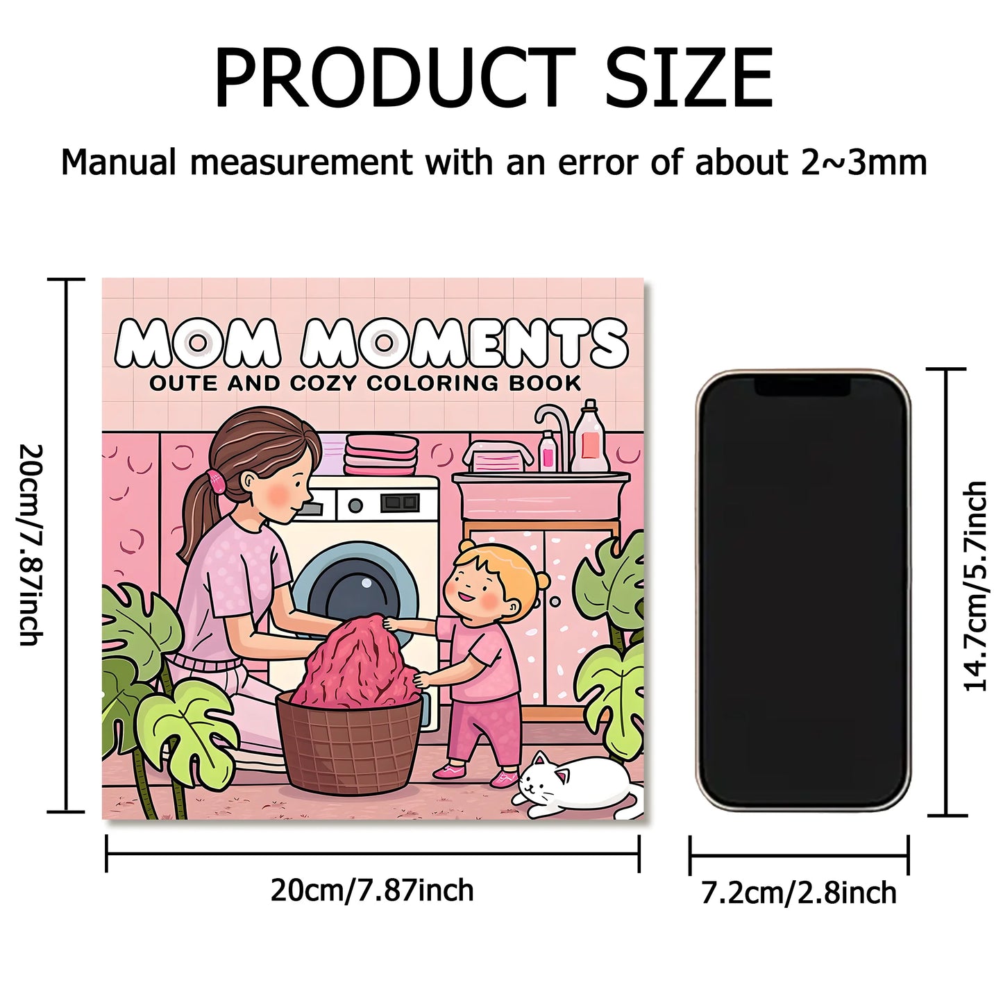 Coloring book titled 'Mom Moments' with dimensions and a smartphone for scale. Adult coloring book titled MOM MOMENTS featuring cozy daily scenes for relaxation, cute mindful activities, FTF Fashion UK.